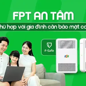 FPT An Tâm Gói cước Internet FPT cá nhân, gia đình