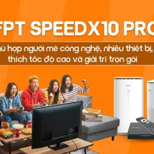 FPT SpeedX10 Pro Gói cước FPT Wi-Fi 7 siêu tốc độ
