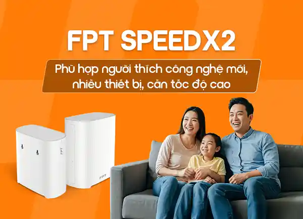 FPT SpeedX2 Gói cước FPT Wi-Fi 7 siêu tốc độ