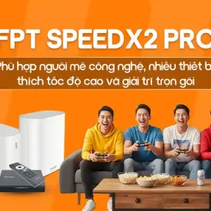 FPT SpeedX2 Pro Gói cước FPT Wi-Fi 7 siêu tốc độ