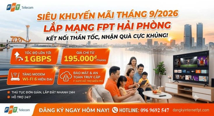 Khuyến mãi lắp mạng FPT Hải Phòng mới nhất tháng 10/2026