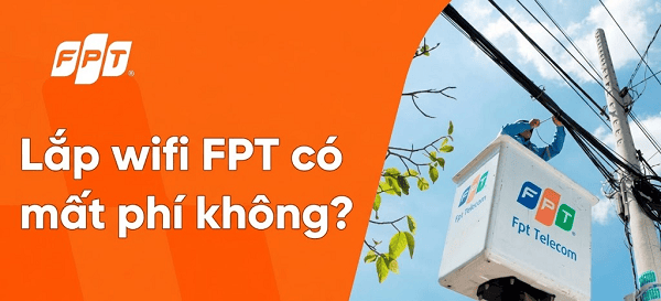 Lắp wifi FPT có mất phí không?