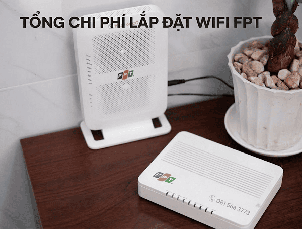 Tổng chi phí lắp đặt wifi FPT